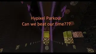 Minecraft Hypixel Parkour Сможем ли мы побить наше время???