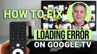 How To Fix Loading Error On Google TV Fast!