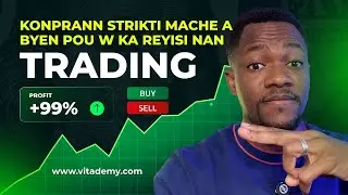 Si w Pa Konprann Strikti Mache a, w Pa Ka Reyisi nan Trading
