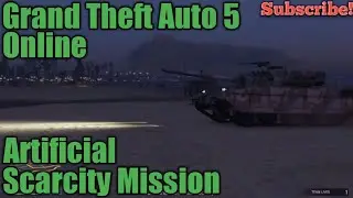 Grand Theft Auto 5 Online, Artificial Scarcity Mission