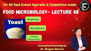 Yeast: Morphology, Reproduction & Cultural characteristics