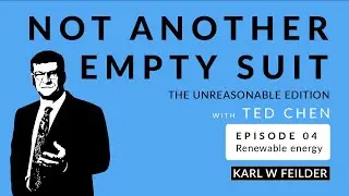 Not Another Empty Suit: The Unreasonable Edition EP 4 With Ted Chen