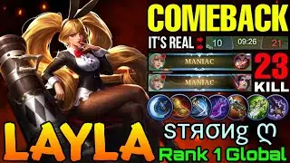 Comeback is Real! Layla 23 Kills + 2x MANIAC! - Top 1 Global Layla by ѕтя&sigma;иg ღ - Mobile Legends