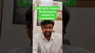 CMI DATA Science Model papers solution & explanation #cmi #datascience #exam #2024 #preparation