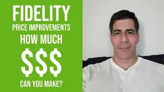 Fidelity | Stock Trade Price Improvements - How much $$$ can you make?