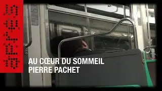 Au coeur du sommeil, Extrait 3 Pierre Pachet