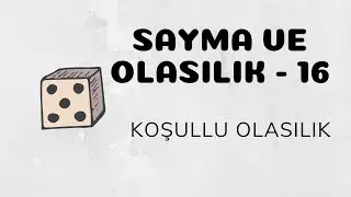 Sayma ve Olasılık - 16 (Koşullu Olasılık)
