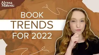 Book Publishing Trends for 2022 | What Are Agents Looking For?