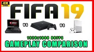 Fifa 19 PC / PS4 / XBOX ONE / 1080p 60 FPS !!! - GAMEPLAY COMPARISON in 4K UHD