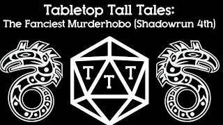 The Fanciest Murder Hobo - Shadowrun Fourth Edition