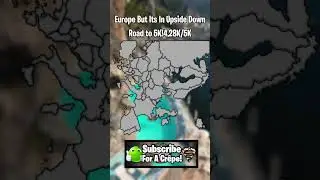Europe But Its Upside Down#europe #mapper #geography #shorts #subscribe #viralvideo #fypシviral #fyp