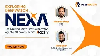 Deepwatch NEXA&trade; Webinar - Fireside Chat with Xactly