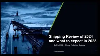 ABL Maritime Mkt Briefing | Shipping review of 2024 and what to expect in 2025| January 2025