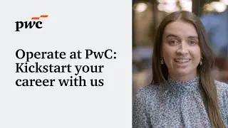 Operate at PwC: Kickstart your career with us