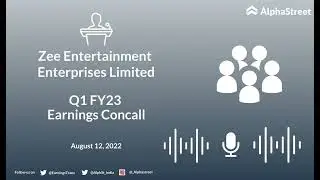 Zee Entertainment Enterprises Limited Q1 FY23 Earnings Concall