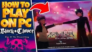 How to Download and Play Black Clover Mobile on PC iOS & Android!