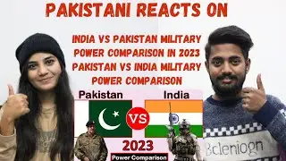 Pakistani Reacts on #india vs #pakistan #military #power #comparison  in 2023