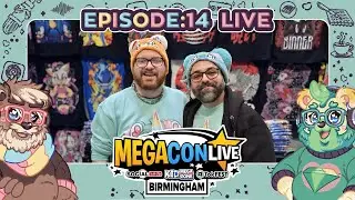 MegaConLive Birmingham 2025 Review | Episode 14