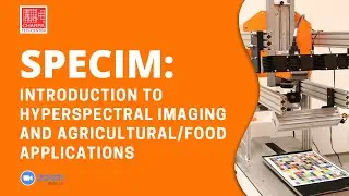 SPECIM: Introduction to Hyperspectral Imaging and Agricultural/Food Applications (WEBINAR) มีแปลไทย