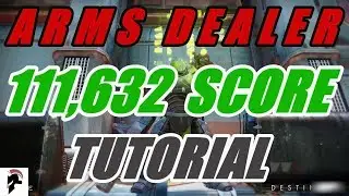 Destiny 2 - Prestige Nightfall - The Arms Dealer - Tutorial For 110K Score Plus
