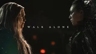 Walk Alone - {Clarke & Lexa}