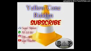 Yellow Cone Riddim Instrumental - (Dennery Segment) BY SEAGAL PRODUCTIONS