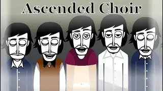 Ascended Choir // Incredibox The Choir Remake mix