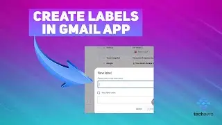 Create Labels in Gmail App 2025