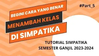 Cara Menambah Kelas Baru Di Simpatika Semester Ganjil 2023-2024