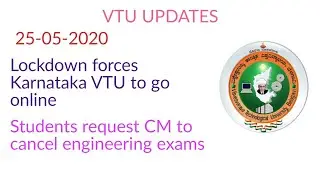 VTU UPDATES : 25-05-2020 | VTU students request Chief minister to cancel engineering exams