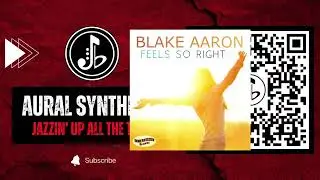 Blake Aaron - Feels So Right (Radio Edit)