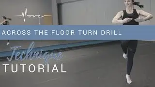 TECHNIQUE: Across The Floor Turn Drill