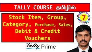 Tally Prime Tamil | Stock Item, Group, Category, Purchase, Sales, Debit & Credit