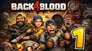 Back 4 Blood Walkthrough &mdash; Act 1 (1-1 to 1-4) | Full Missions
