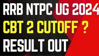 RRB NTPC 2024 CBT 2 Result Out | RRB NTPC 2024 CBT 2 Cutoff | RRB NTPC CBT 2 Result |