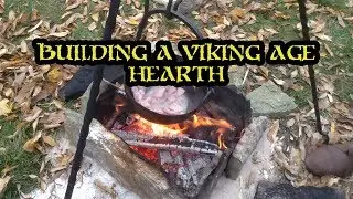 Building a Viking Age Hearth