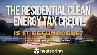 The Residential Clean Energy Tax Credit - Is it refundable?
