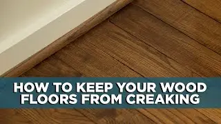 How to Prevent Floating Wood Floors from Creaking | Ep. 95