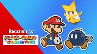 Reaction to Paper Mario The Origami King