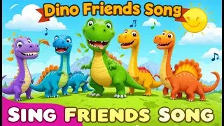 Dino Friends Song  | Fun & Easy Dinosaur Song for Toddlers | Learn & Dance with Dinosaurs
