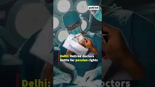 WATCH | Retired Delhi doctors battle for pension rights