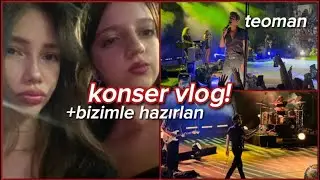 KONSERE BENIMLE HAZIRLAN, TEOMAN VLOG ARKADASIMLA! ~Destina Kaya