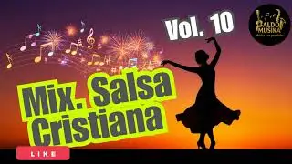 👉 Mix de Salsa Cristiana Vol. 10 | Salsa alegre y Gozo Celestial 2025 🔥💃🕊️