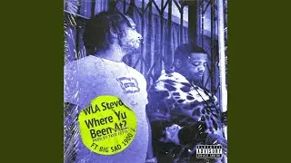 Where Yu Been At? (feat. Big Sad 1900)