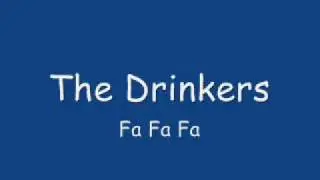 The Drinkers - Fa Fa Fa