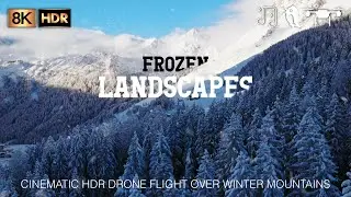 The Ultimate Winter 8k HDR Aerial Experience | Cinematic Drone Journey Over the Alps & Dolomites❄️