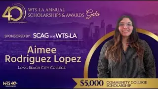 WTS LA SCAG Community College Scholarship Aimee Rodriguez Lopez