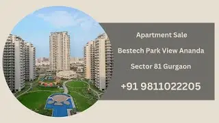 Apartment Sale Bestech Park View Ananda Sector 81 Gurgaon +91 9811022205