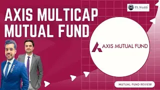 Axis Multicap Fund: Smart Choice or Just Another Name?
