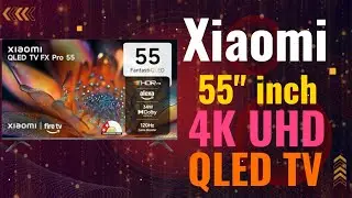 Xiaomi 55 inch QLED 4K UHD Fx Pro Fire TV in Tamil